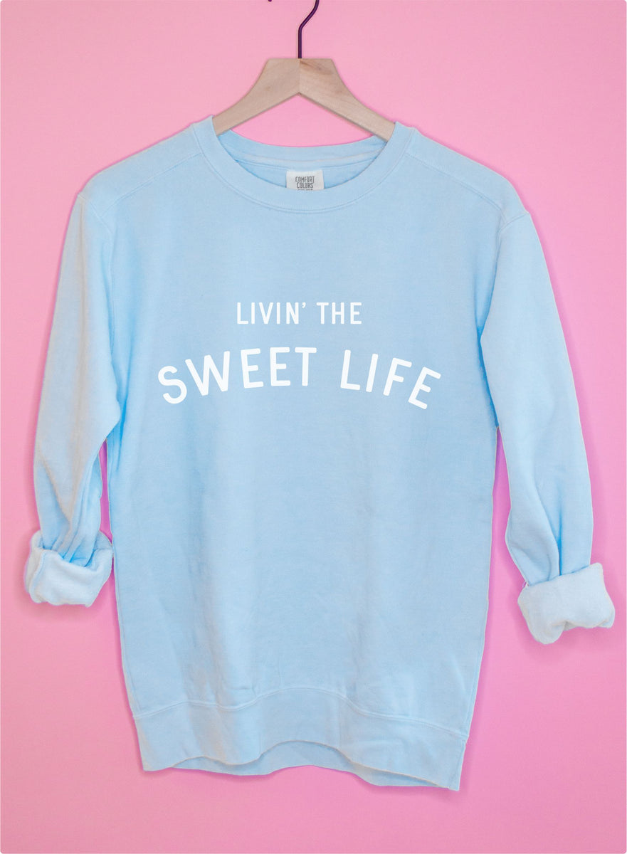 Livin' The Sweet Life Fleece Crew Neck Sweatshirt – shopcottoncandys